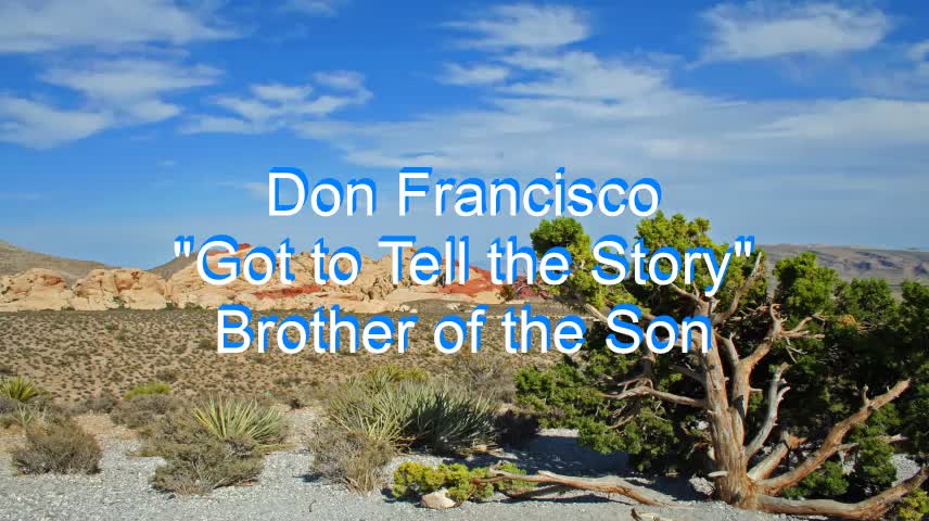 Don Francisco - Got to Tell the Story #196