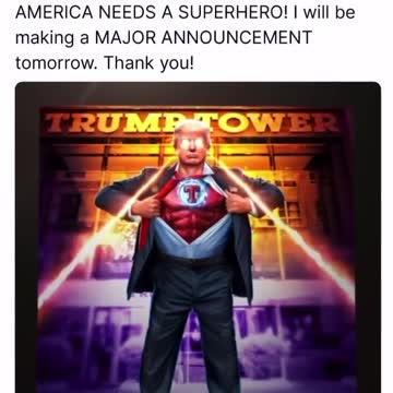 Trump: America Needs a Superhero - Major Announcement Tomorrow