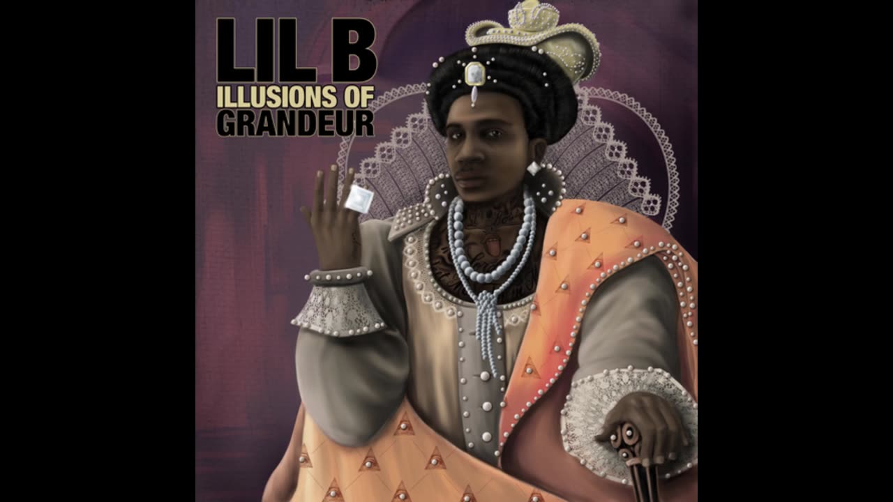 Lil B - Illusions Of Grandeur Mixtape