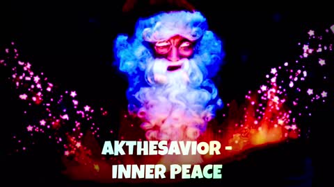 AKTHESAVIOR - INNER PEACE 🎶