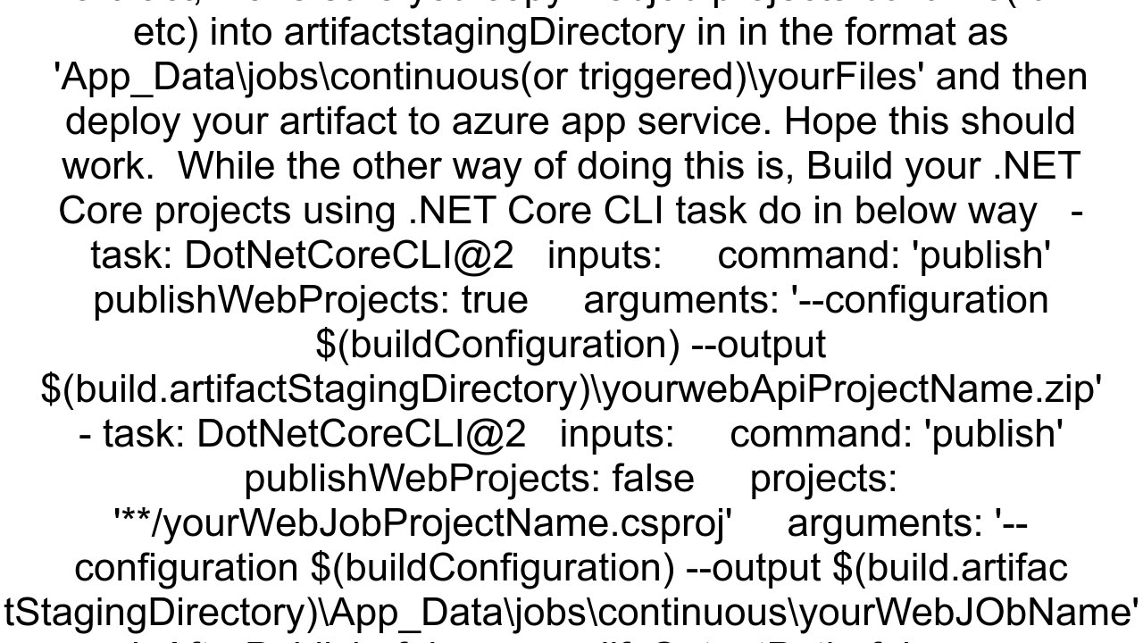 In yaml based multiStage pipeline which I need to publish webApp amp webjobs on one app service for