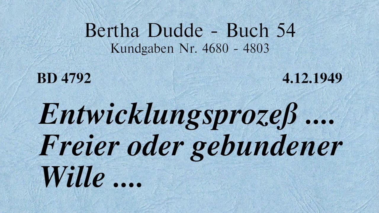 BD 4792 - ENTWICKLUNGSPROZESS .... FREIER ODER GEBUNDENER WILLE ....