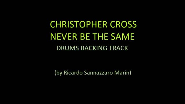 CHRISTOPHER CROSS - NEVER BE THE SAME - DRUMS BACKING TRACK