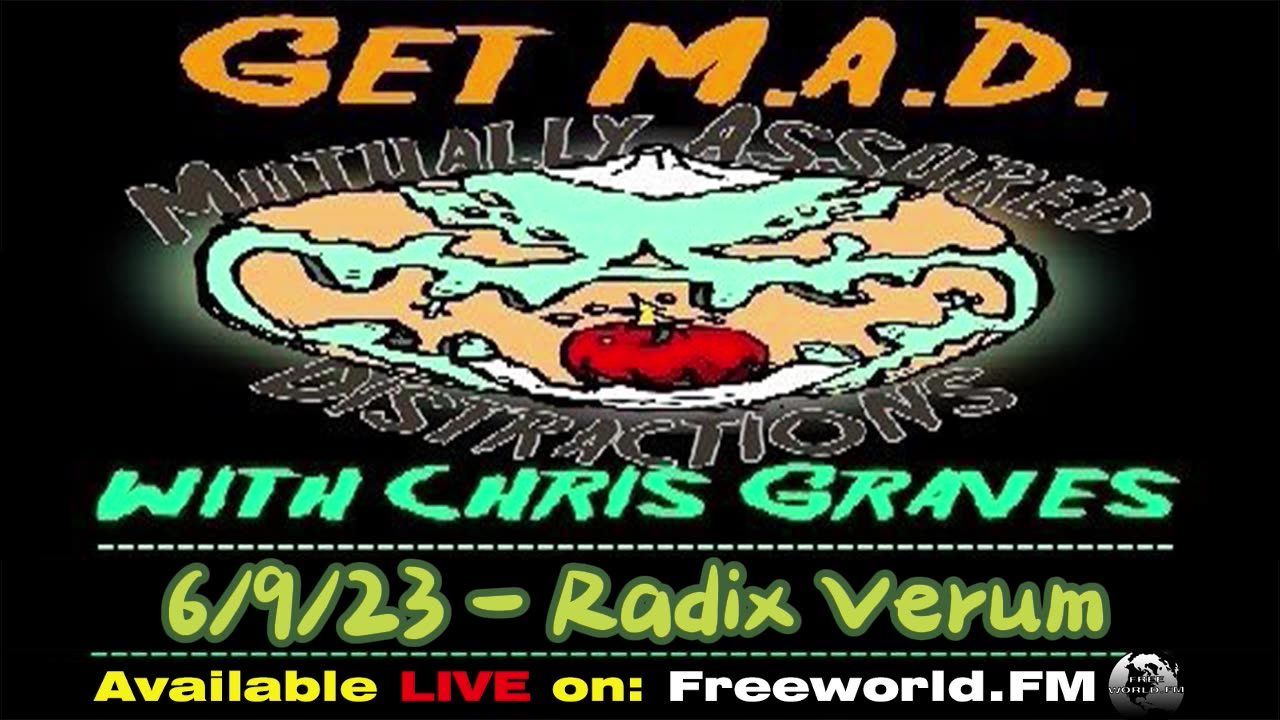 Get M.A.D. With Chris Graves episode 54 - Radix Verum!