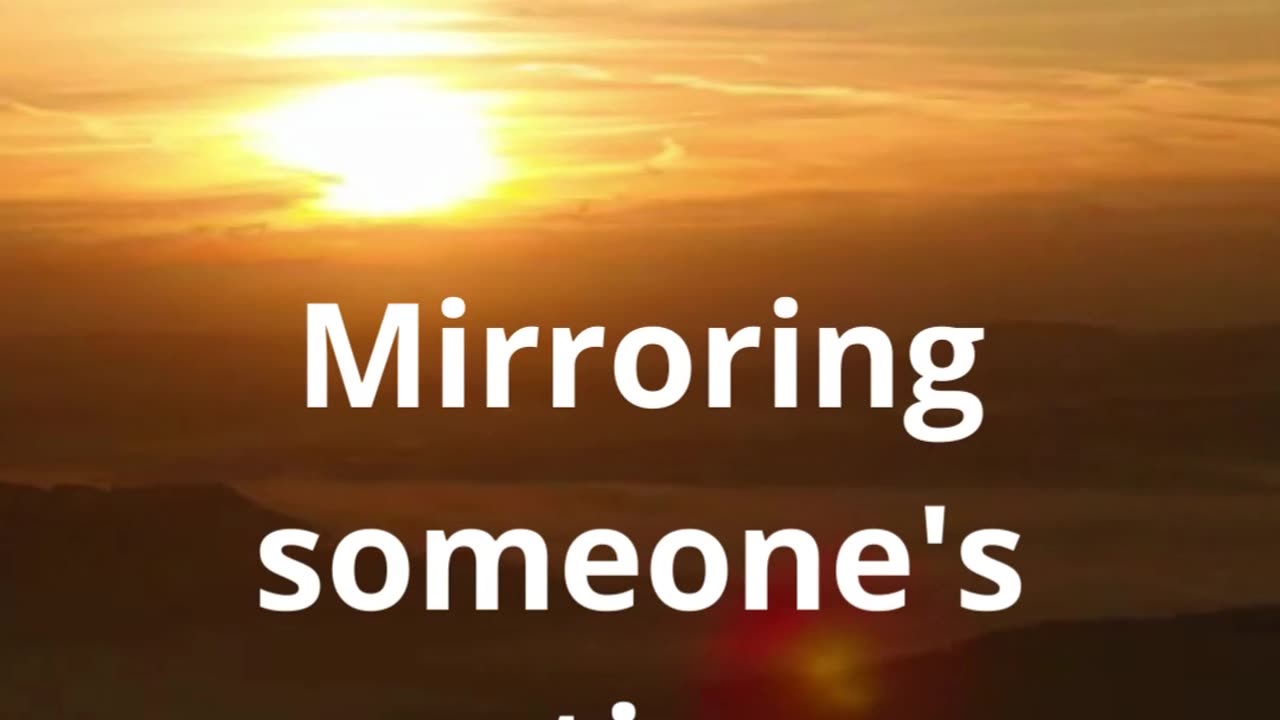 Mirroring someone's actions