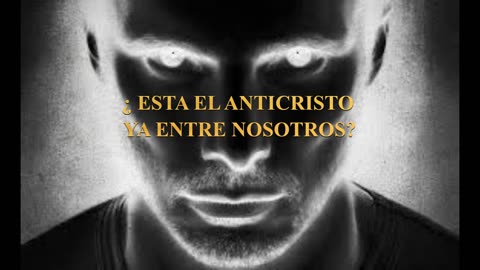 ¿ ESTA EL ANTICRISTO ENTRE NOSOTROS ? -Devocional