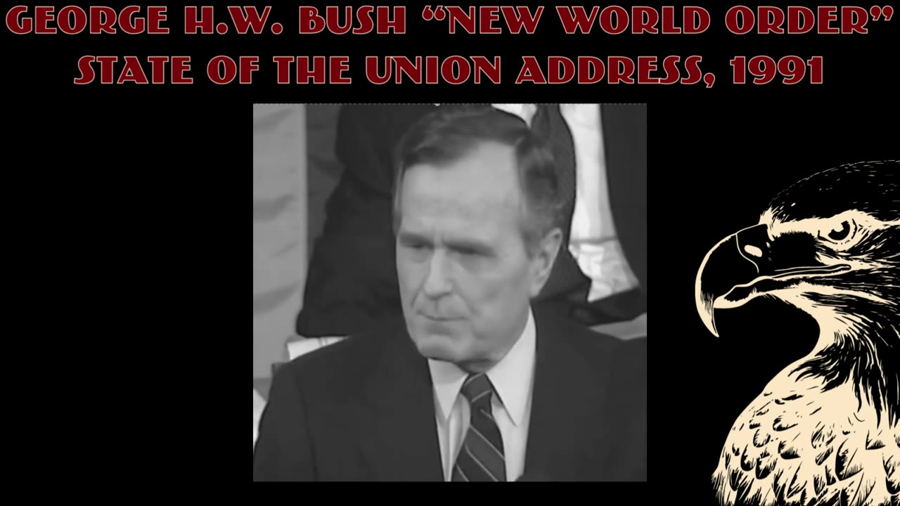 George H. W. Bush "New World Order". State of the Union, 1991!