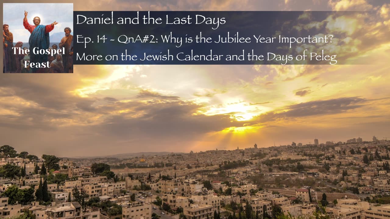 Ep. 14 - QnA#2: Why is the Jubilee Year Important? More on the Jewish Calendar and the Days of Peleg