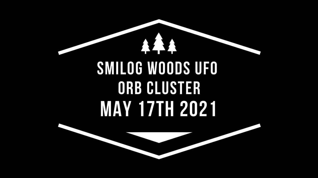 Smilog Woods UFO Orb Cluster - Llantrisant May 17th 2021