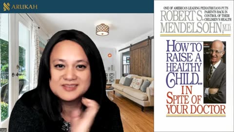 How to Raise a Healthy Child In Spite of Your Doctor, Dr. Robert Mendelsohn - Mayim Vega, Arukah.com