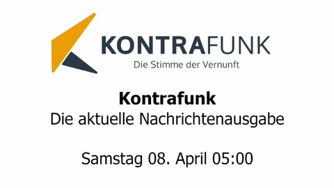 Kontrafunk - Die Aktuelle Nachrichtenausgabe - Samstag 08.04.2023 - Morgenausgabe