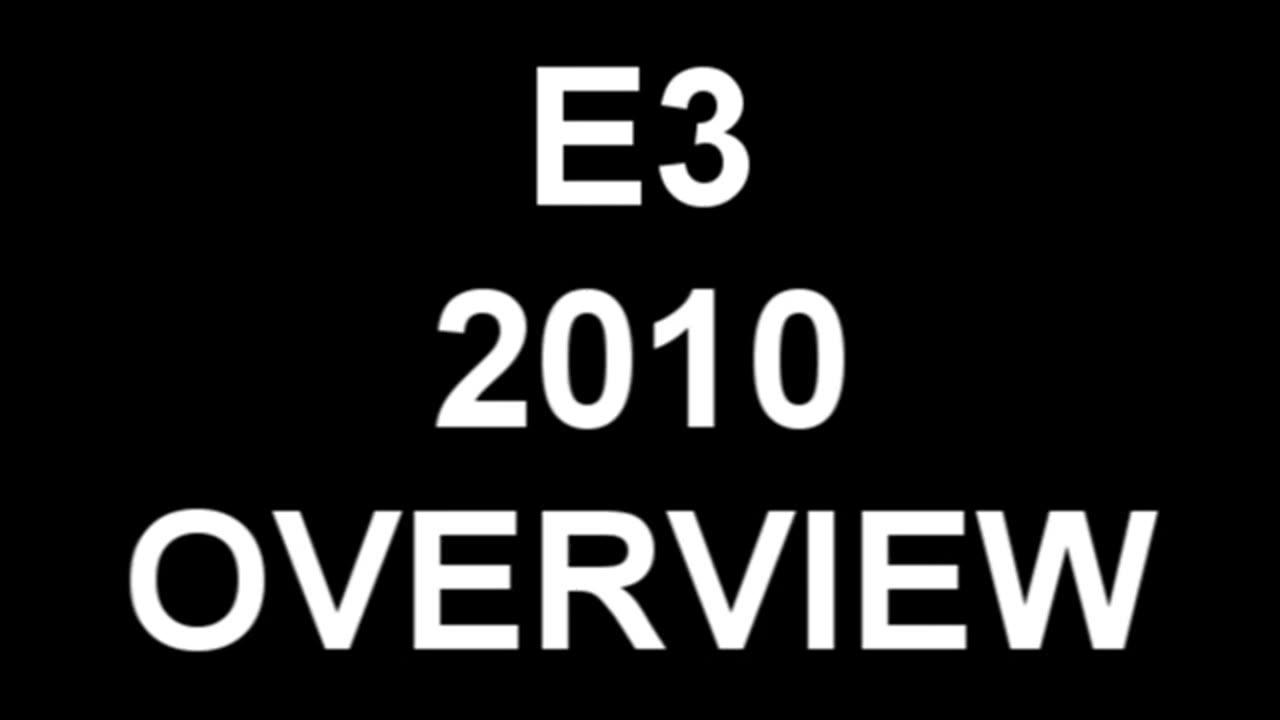 E3 2010： MY TAKE ON IT.... [ExNu3uGTYqQ-1]