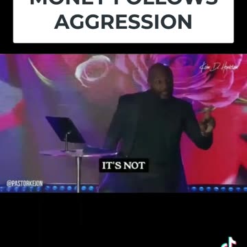 Money Follows Aggression. When The Opportunity Comes, MOVE!