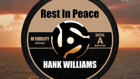 R.I.P. HANK WILLIAMS