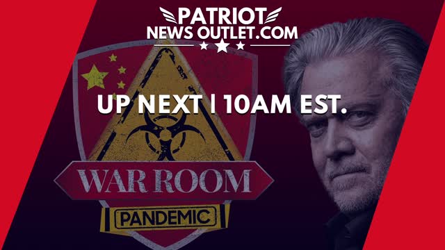 Patriot News Outlet Live | Steve Bannon | War Room Pandemic | 10AM EST | 7/22/2021