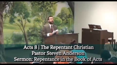 Acts 8 | The Repentent Christian | Pastor Steven Anderson