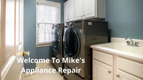 Mike's Home Appliance Repair in Libertyville, IL