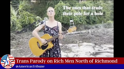 Trans Parody of Rich Men North of Richmond