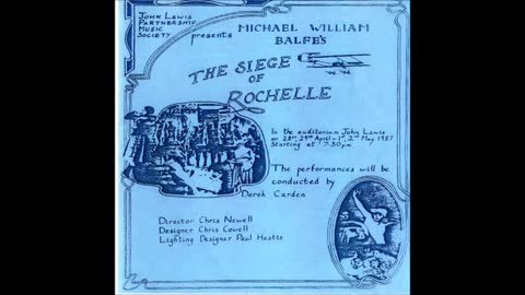 Balfe-The Siege of Rochelle Lewis 1987 (Part 1 of 2)