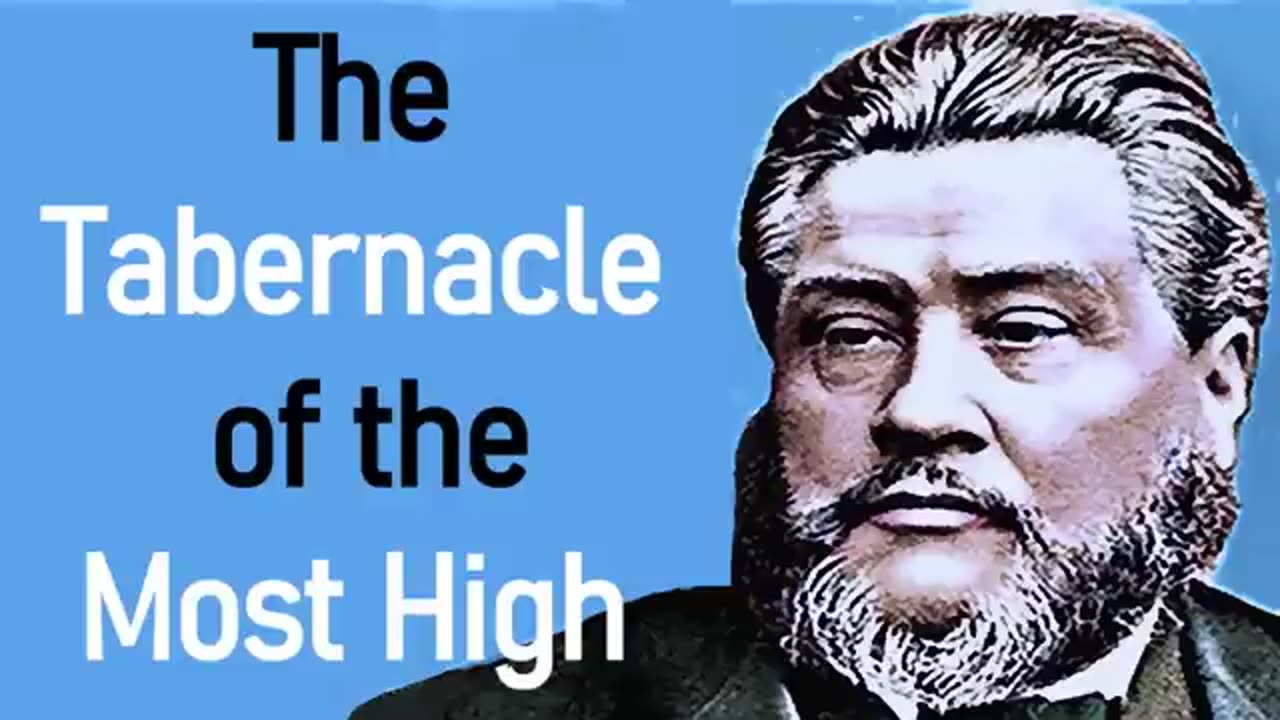 The Tabernacle of the Most High - Charles Spurgeon Audio Sermons (Ephesians 2_22)