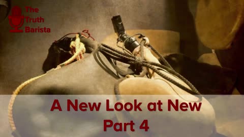 A New Look at New, Part 4