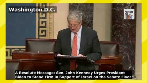 Sen. Kennedy Urges President Biden to Stand Firm in Support of Israel