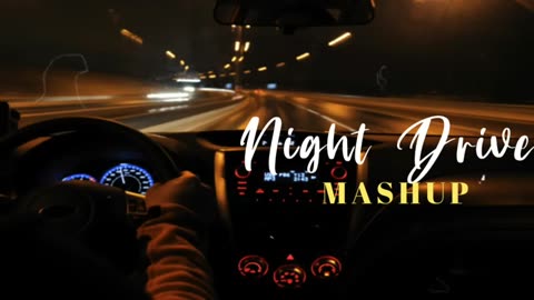 ❤️Night Drive _ emotion chill out mashup 🎧 _ peaceful music