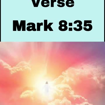 Daily Bible Verse - Mark 8:35