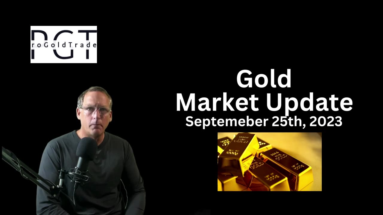 09252023 - Gold Market Update