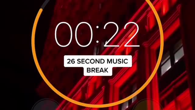 26 second music break