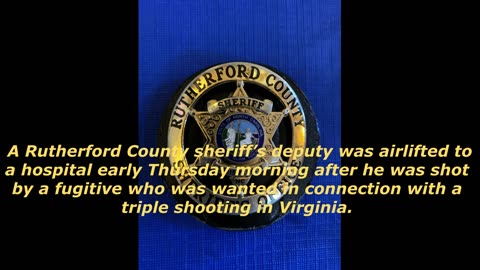 ALERT OFFICER SHOT--RUTHERFORD COUNTY SHERIFF OFFICE.