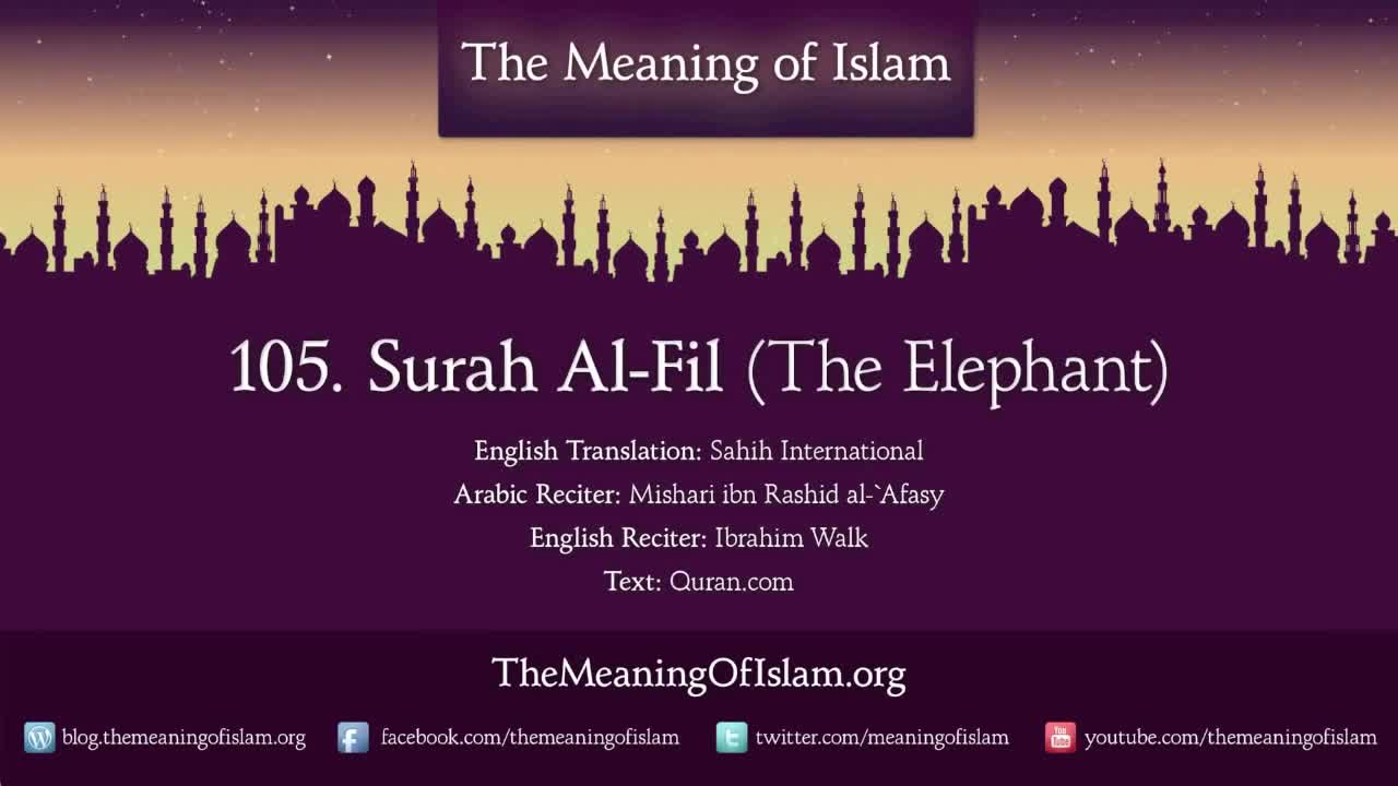 Quran 105. Surah Al-Fil (The Elephant): Arabic and English translation