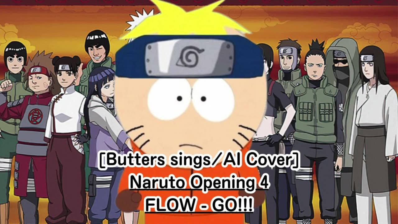 [Butters sings/AI Cover] Naruto Opening 4 FLOW - GO!!!