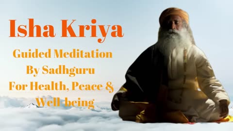 Isha Kriya - A Guided Meditation By SadhGuru