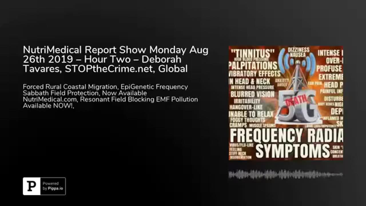 NutriMedical Report Show Monday Aug 26th 2019 – Hour Two – Deborah Tavares, STOPtheCrime.net,