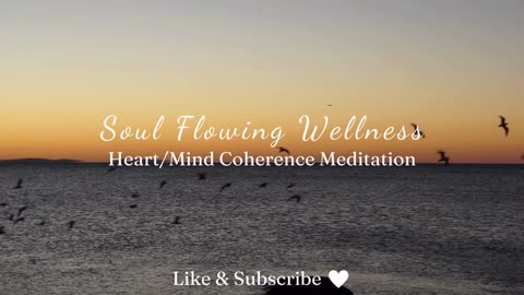 Heart/Mind Coherence - Guided Meditations