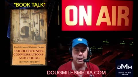 “Book Talk” Guest Giovanni Ruscitti Author “Cobblestones, Conversations and Corks”