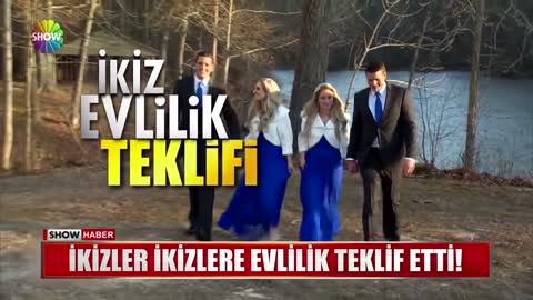 İkizler ikizlere evlilik teklif etti!