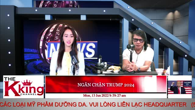 NGĂN CHẶN TRUMP 2024 - 06/13/2022 - The KING Channel