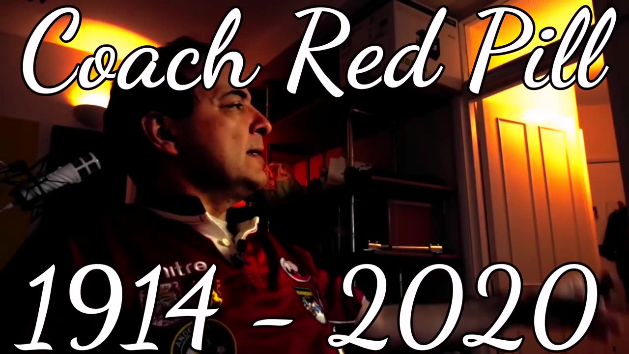 RIP Coach Red Pill [Godwinson]