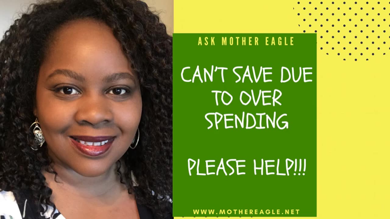 Ask Mother Eagle - Can’t save due to over spending - Please help !!!