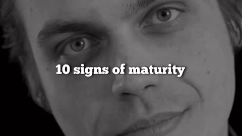 10 Signs Of Maturity ✅