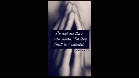 Blessed are those who Mourn! (Matthew 5:4)