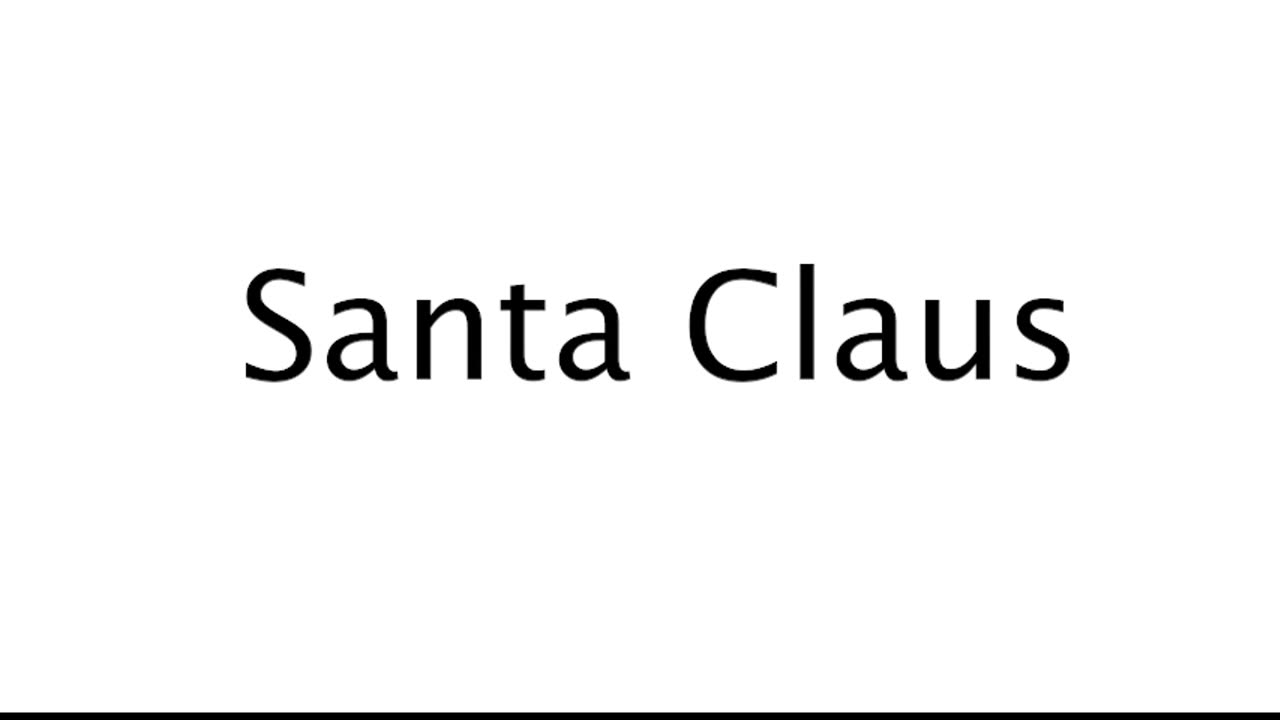 How to Pronounce Santa Claus