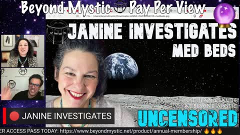 JANINE INVESTIGATES - MED BEDS #3