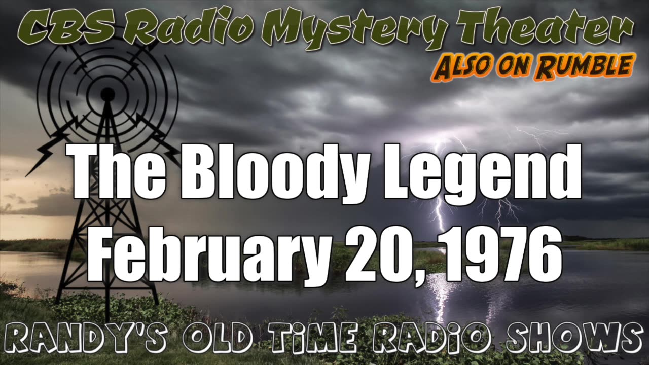 76-02-20 CBS Radio Mystery Theater The Bloody Legend