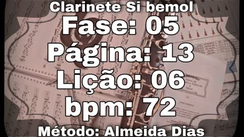 Fase: 05 Página: 13 Lição: 06 - Clarinete Si bemol [72 bpm]