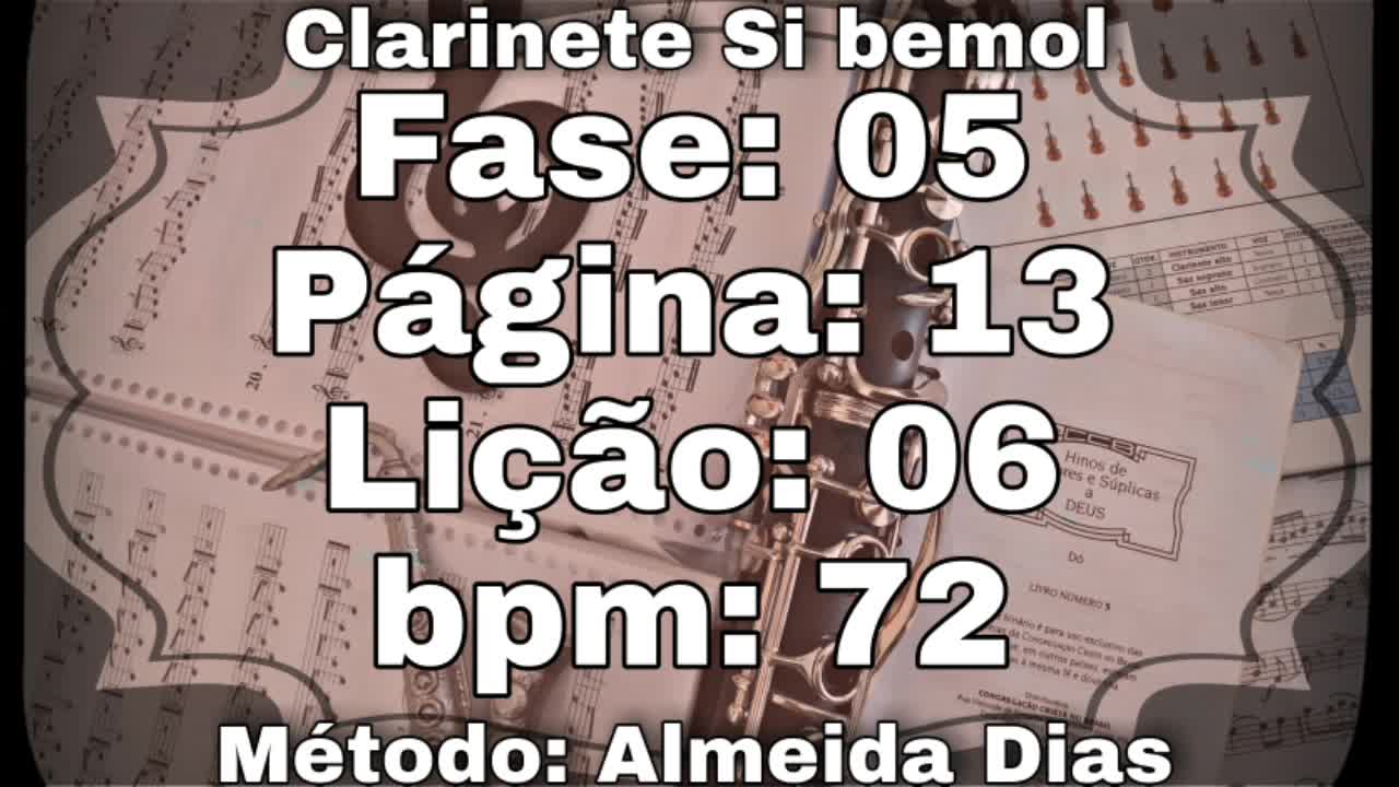 Fase: 05 Página: 13 Lição: 06 - Clarinete Si bemol [72 bpm]