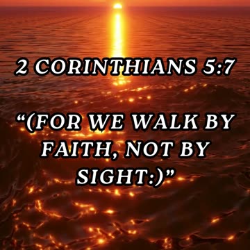 For we walk by faith, not by sigh