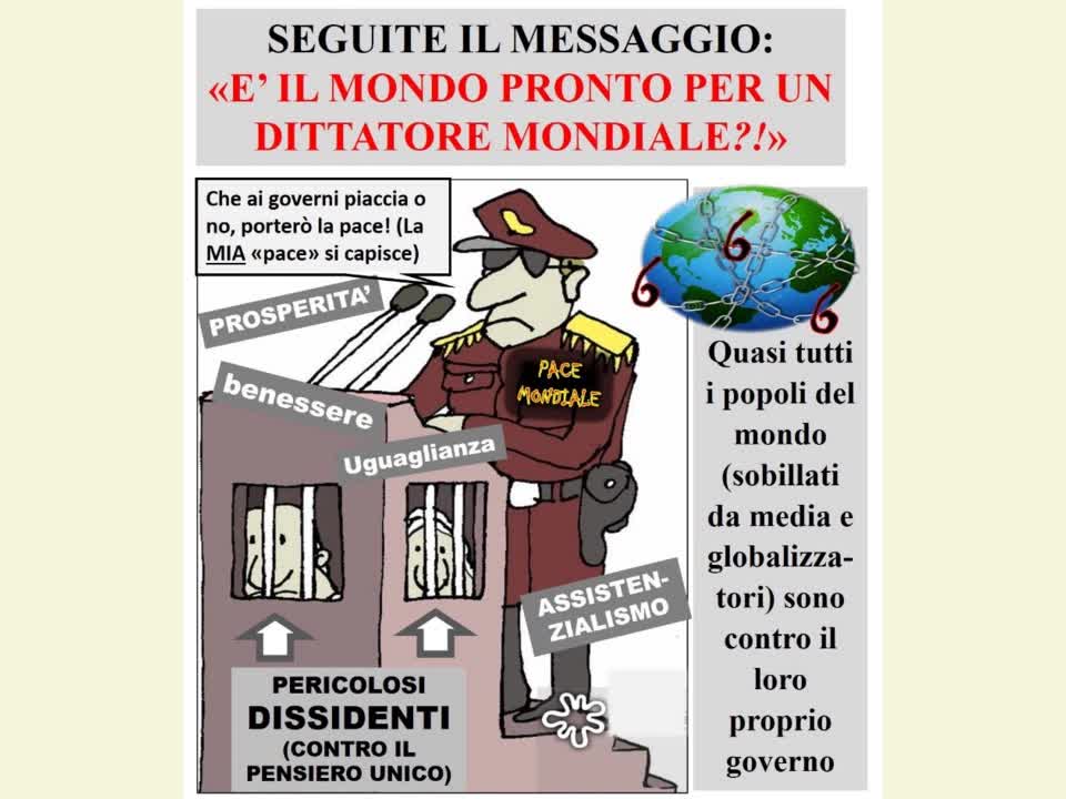 E’ il mondo pronto per un dittatore mondiale, che porti “ordine, prosperità e diritti per tutti”?